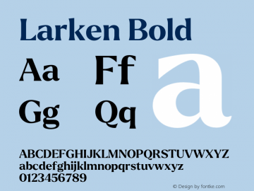 Larken Bold Version 1.001;hotconv 1.0.109;makeotfexe 2.5.65596图片样张