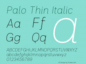 Palo-ThinItalic Version 1.000;hotconv 1.0.109;makeotfexe 2.5.65596图片样张