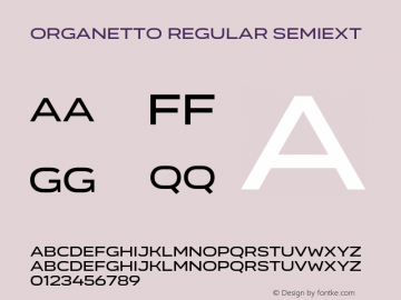 Organetto Regular SemiExt Version 1.000;hotconv 1.0.109;makeotfexe 2.5.65596 Font Sample