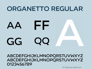 Organetto Regular Version 1.000;hotconv 1.0.109;makeotfexe 2.5.65596 Font Sample