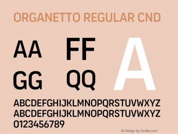 Organetto Regular Cnd Version 1.000;hotconv 1.0.109;makeotfexe 2.5.65596 Font Sample