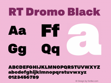 RTDromo-Black Version 1.000;PS 001.000;hotconv 1.0.88;makeotf.lib2.5.64775 Font Sample