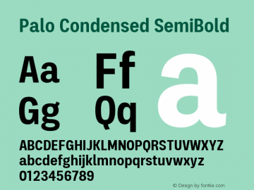 Palo-CondensedSemibold Version 1.000;hotconv 1.0.109;makeotfexe 2.5.65596图片样张