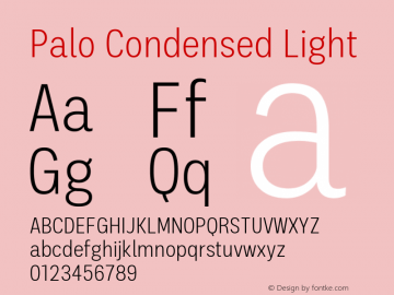 Palo-CondensedLight Version 1.000;hotconv 1.0.109;makeotfexe 2.5.65596 Font Sample