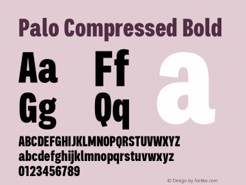 Palo-CompressedBold Version 1.000;hotconv 1.0.109;makeotfexe 2.5.65596 Font Sample