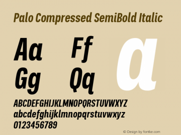 Palo-CompressedSemiboldItalic Version 1.000;hotconv 1.0.109;makeotfexe 2.5.65596图片样张