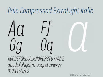Palo-CompressedExtralightItalic Version 1.000;hotconv 1.0.109;makeotfexe 2.5.65596图片样张
