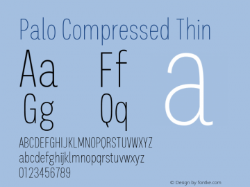 Palo-CompressedThin Version 1.000;hotconv 1.0.109;makeotfexe 2.5.65596 Font Sample