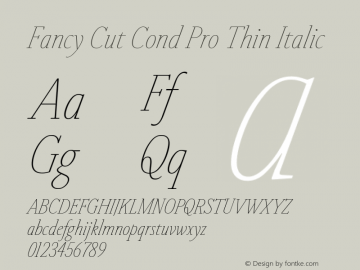 Fancy Cut Cond Pro Thin Italic Version 1.000 Font Sample