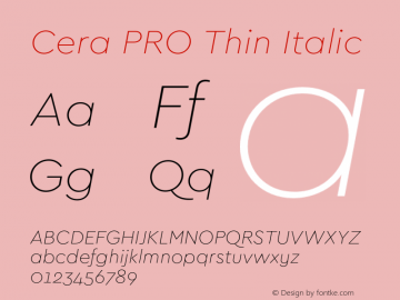Cera PRO Thin Italic Version 1.000;PS 002.000;hotconv 1.0.88;makeotf.lib2.5.64775图片样张