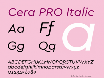 Cera PRO Italic Version 1.000;PS 002.000;hotconv 1.0.88;makeotf.lib2.5.64775 Font Sample