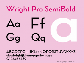 Wright Pro SemiBold Version 1.000;hotconv 1.0.109;makeotfexe 2.5.65596 Font Sample