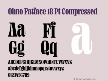 Ohno Fatface 18 Pt Compressed Version 1.000;PS 1.000;hotconv 16.6.54;makeotf.lib2.5.65590 Font Sample