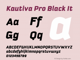 Kautiva Pro Black It Version 2.000;hotconv 1.0.109;makeotfexe 2.5.65596 Font Sample