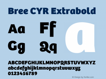 Bree CYR Extrabold Version 2.000;hotconv 1.0.109;makeotfexe 2.5.65593 Font Sample