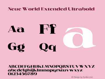 Neue World Extended Ultrabold Version 1.000;hotconv 1.0.109;makeotfexe 2.5.65596 Font Sample