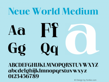 Neue World Medium Version 1.000;hotconv 1.0.109;makeotfexe 2.5.65596 Font Sample