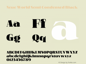 Neue World Semi Condensed Black Version 1.000;hotconv 1.0.109;makeotfexe 2.5.65596 Font Sample