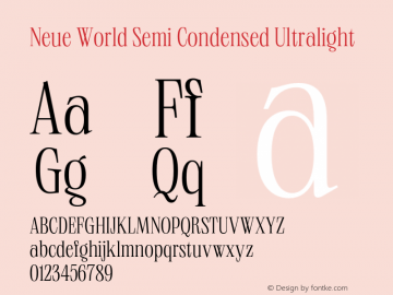 Neue World Semi Condensed Ultralight Version 1.000;hotconv 1.0.109;makeotfexe 2.5.65596 Font Sample