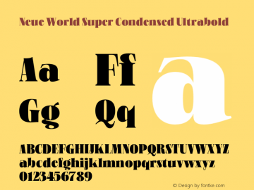 Neue World Super Condensed Ultrabold Version 1.000;hotconv 1.0.109;makeotfexe 2.5.65596 Font Sample