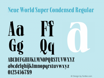 Neue World Super Condensed Regular Version 1.000;hotconv 1.0.109;makeotfexe 2.5.65596 Font Sample