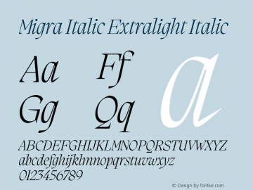 Migra Italic Extralight Italic Version 1.000;hotconv 1.0.109;makeotfexe 2.5.65596 Font Sample