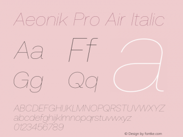 Aeonik Pro Air Italic Version 1.005;hotconv 1.0.109;makeotfexe 2.5.65596图片样张