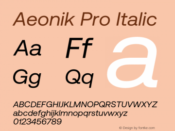 Aeonik Pro Regular Italic Version 1.005;hotconv 1.0.109;makeotfexe 2.5.65596图片样张