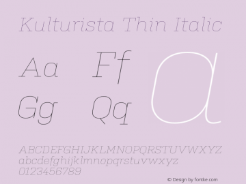 Kulturista Thin Italic Version 1.100;hotconv 1.0.109;makeotfexe 2.5.65596 Font Sample