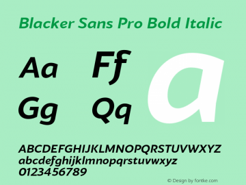 Blacker Sans Pro Bold Italic Version 1.000;hotconv 1.0.109;makeotfexe 2.5.65596 Font Sample