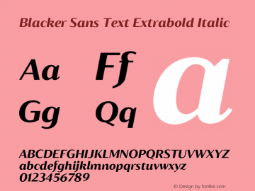 Blacker Sans Text Extrabold Italic Version 1.000;hotconv 1.0.109;makeotfexe 2.5.65596图片样张