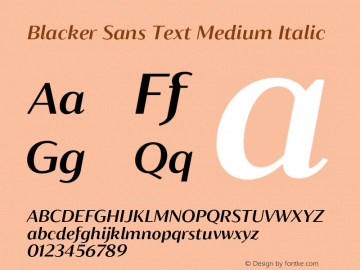 Blacker Sans Text Medium Italic Version 1.000;hotconv 1.0.109;makeotfexe 2.5.65596 Font Sample