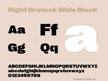 Right Grotesk Wide Black Version 1.001;hotconv 1.0.109;makeotfexe 2.5.65596 Font Sample