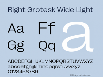 Right Grotesk Wide Light Version 1.001;hotconv 1.0.109;makeotfexe 2.5.65596 Font Sample