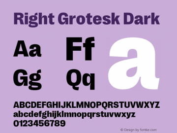 Right Grotesk Dark Version 1.001;hotconv 1.0.109;makeotfexe 2.5.65596 Font Sample