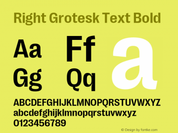 Right Grotesk Text Bold Version 1.001;hotconv 1.0.109;makeotfexe 2.5.65596 Font Sample