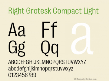 Right Grotesk Compact Light Version 1.001;hotconv 1.0.109;makeotfexe 2.5.65596 Font Sample