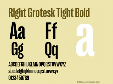 Right Grotesk Tight Bold Version 1.001;hotconv 1.0.109;makeotfexe 2.5.65596 Font Sample