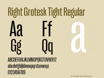 Right Grotesk Tight Regular Version 1.001;hotconv 1.0.109;makeotfexe 2.5.65596 Font Sample