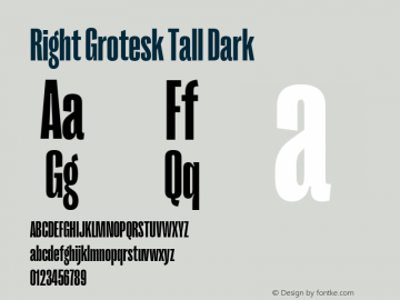 Right Grotesk Tall Dark Version 1.001;hotconv 1.0.109;makeotfexe 2.5.65596 Font Sample