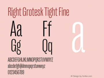 Right Grotesk Tight Fine Version 1.001;hotconv 1.0.109;makeotfexe 2.5.65596 Font Sample