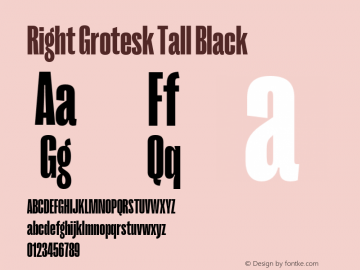 Right Grotesk Tall Black Version 1.001;hotconv 1.0.109;makeotfexe 2.5.65596 Font Sample