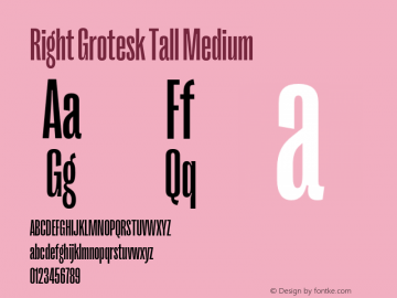 Right Grotesk Tall Medium Version 1.001;hotconv 1.0.109;makeotfexe 2.5.65596 Font Sample