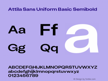 Attila Sans Uniform Basic Semibold Version 1.200;hotconv 1.0.109;makeotfexe 2.5.65596 Font Sample