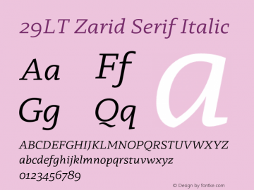 29LT Zarid Serif Slanted Version 2.000;hotconv 1.0.109;makeotfexe 2.5.65596 Font Sample