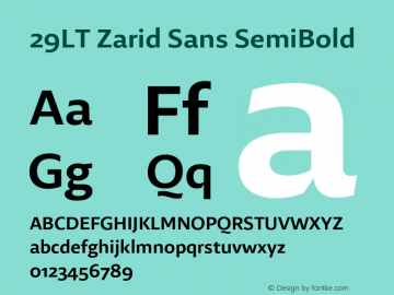 29LT Zarid Sans SemiBold Version 2.000;hotconv 1.0.109;makeotfexe 2.5.65596 Font Sample