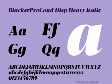BlackerProCond Disp Heavy Italic Version 1.000 Font Sample
