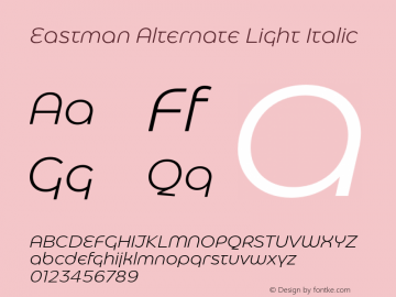 Eastman Alternate Light Italic Version 1.001;hotconv 1.0.109;makeotfexe 2.5.65596图片样张