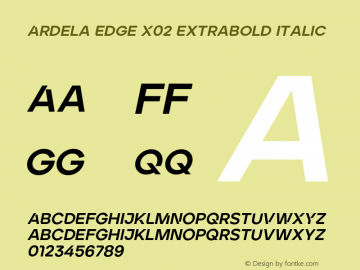 Ardela Edge X02 ExtraBold Italic Version 1.002;hotconv 1.0.109;makeotfexe 2.5.65596图片样张