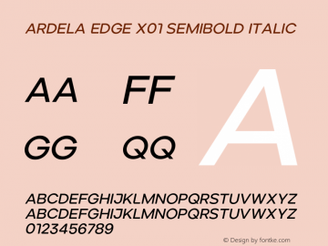 Ardela Edge X01 SemiBold Italic Version 1.002;hotconv 1.0.109;makeotfexe 2.5.65596 Font Sample